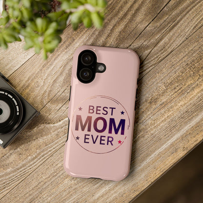 Best Mom Ever Impact-Resistant Phone Case — Mom's Day Gift Idea
