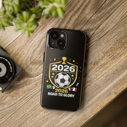 2026 Road to Glory Soccer Match Day Phone Protective Case