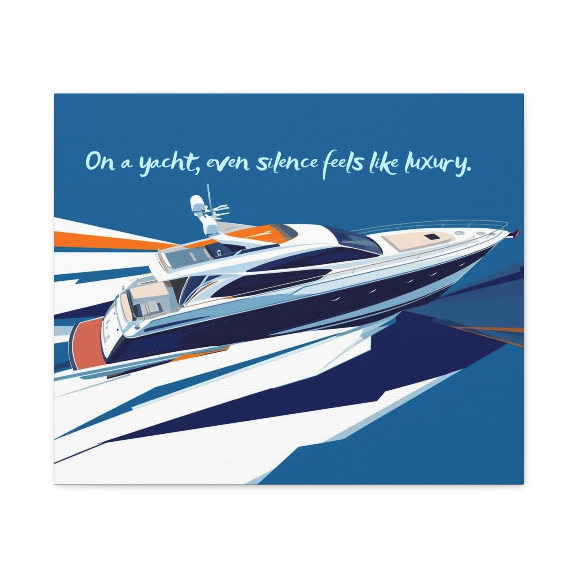 Canvas wall art with Yacht illustration, a blue background and text 'On a yacht, even silence feels like luxury.'