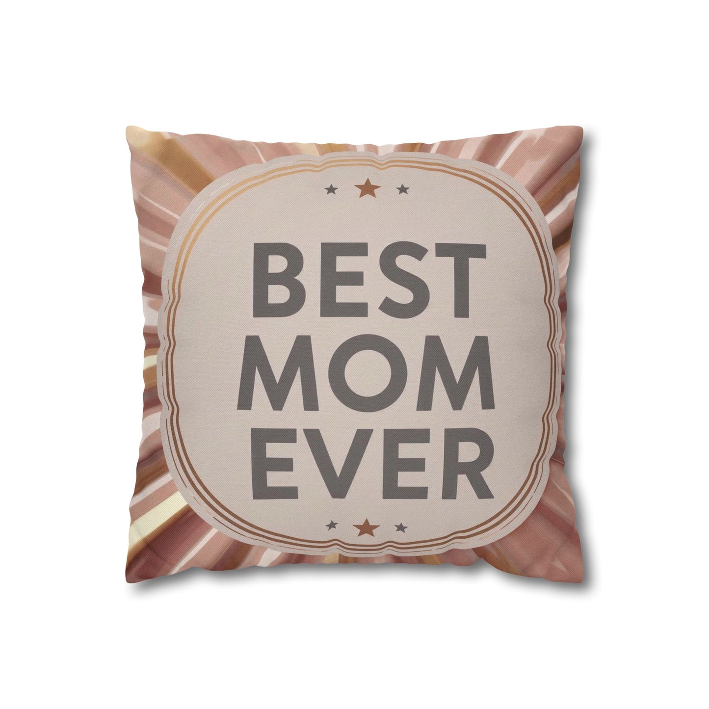 Best Mom Ever Decorative Pillowcase — Mother's Day Rose Gold Accent