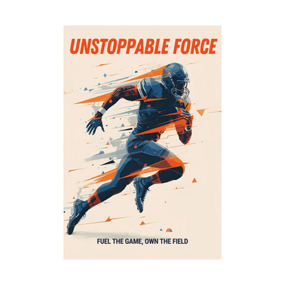 Unstoppable Force Football Wall Art Poster | Motivational Matte Sports Print