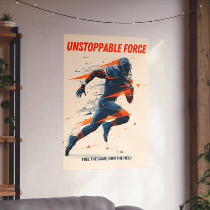 Unstoppable Force Football Wall Art Poster | Motivational Matte Sports Print
