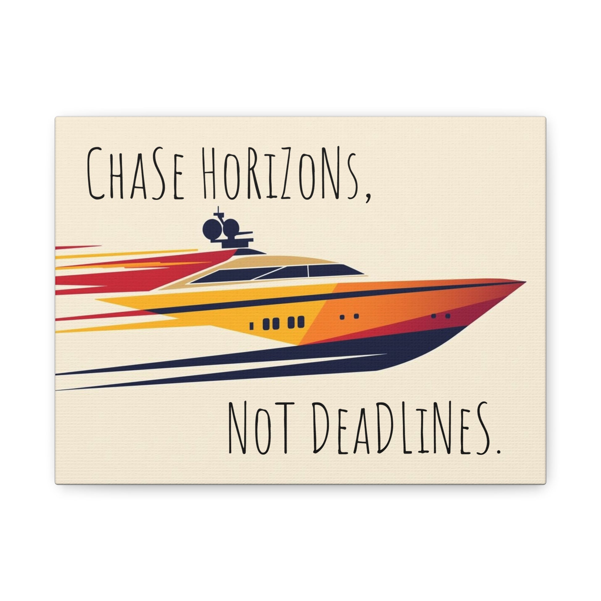 Motivational poster with a speedboat graphic and text 'Chase Horizons, Not Deadlines' on a beige background.
