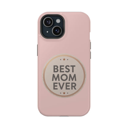 Best Mom Ever Impact-Resistant Protective Phone Case — Mother’s Day Gift