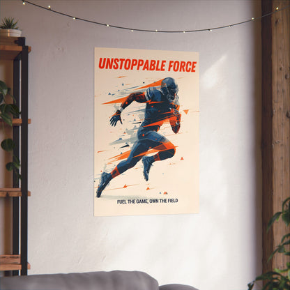 Unstoppable Force Football Wall Art Poster | Motivational Matte Sports Print