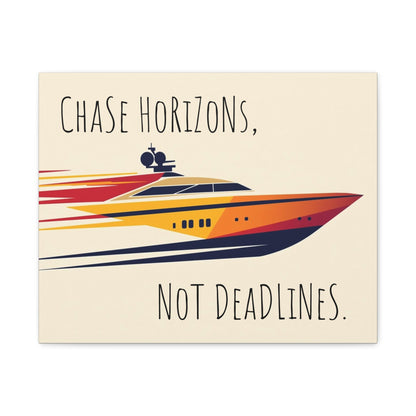 Motivational poster with a boat graphic and text 'Chase Horizons, Not Deadlines' on a beige background.
