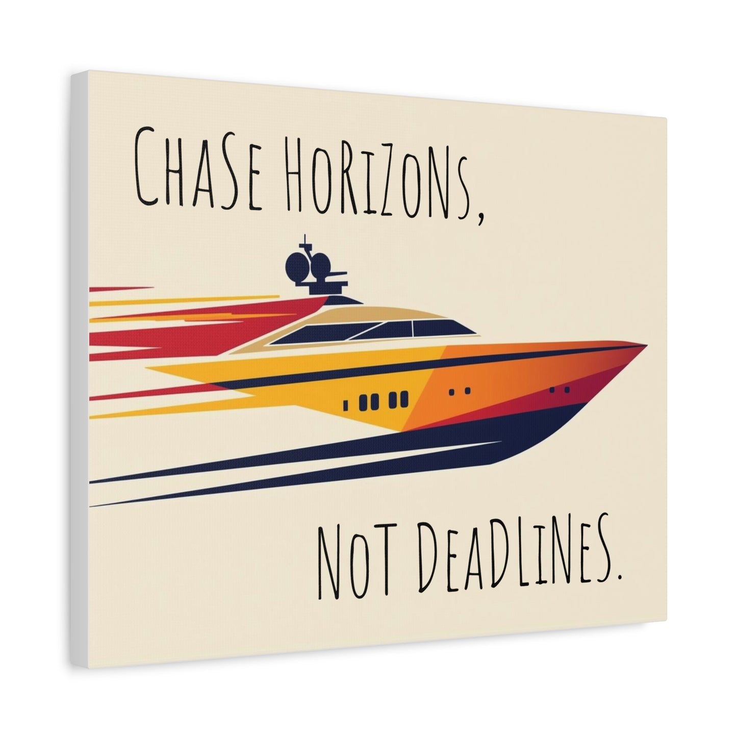 Motivational poster with a boat graphic and text 'Chase Horizons, Not Deadlines' on a beige background.