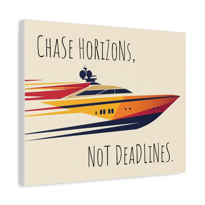 Motivational poster with a boat graphic and text 'Chase Horizons, Not Deadlines' on a beige background.