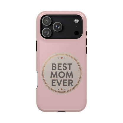Best Mom Ever Impact-Resistant Protective Phone Case — Mother’s Day Gift