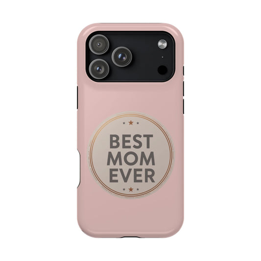 Best Mom Ever Impact-Resistant Protective Phone Case — Mother’s Day Gift
