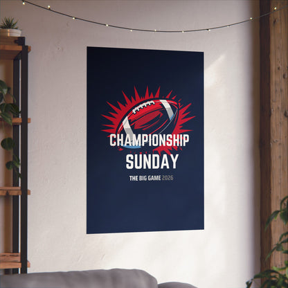 Championship Sunday Football Wall Poster | The Big Game 2026 Matte Sports Art Print for Home & Fan Cave