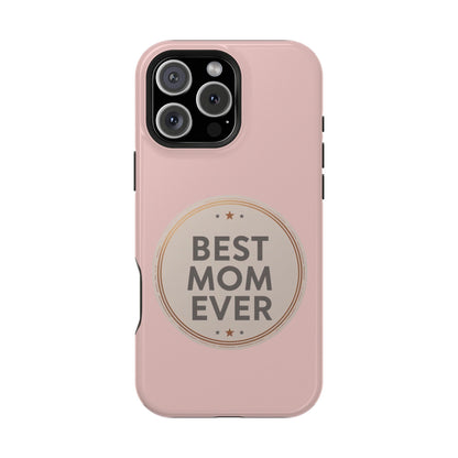Best Mom Ever Impact-Resistant Protective Phone Case — Mother’s Day Gift