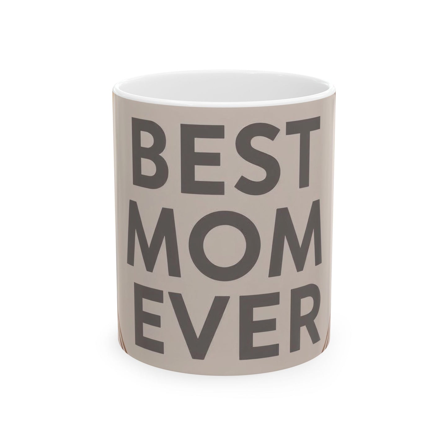 Best Mom Ever Ceramic Mug — Neutral Modern Mother’s Day Gift 11oz