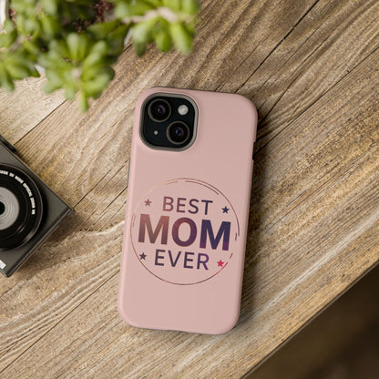 Best Mom Ever Impact-Resistant Phone Case — Mom's Day Gift Idea