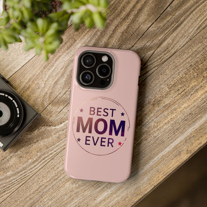 Best Mom Ever Impact-Resistant Phone Case — Mom's Day Gift Idea