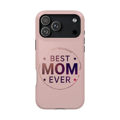 Best Mom Ever Impact-Resistant Phone Case — Mom's Day Gift Idea