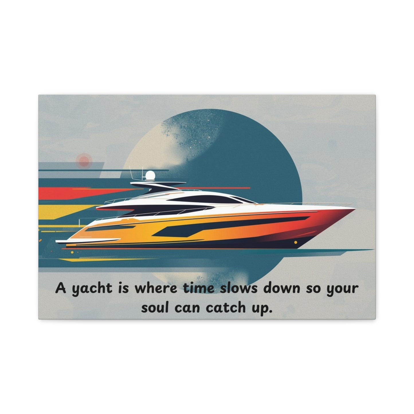 Canvas wall art of a yacht with a motivational quote on a gray background