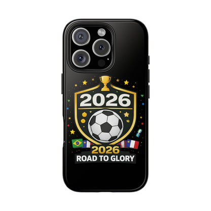 2026 Road to Glory Soccer Match Day Phone Protective Case